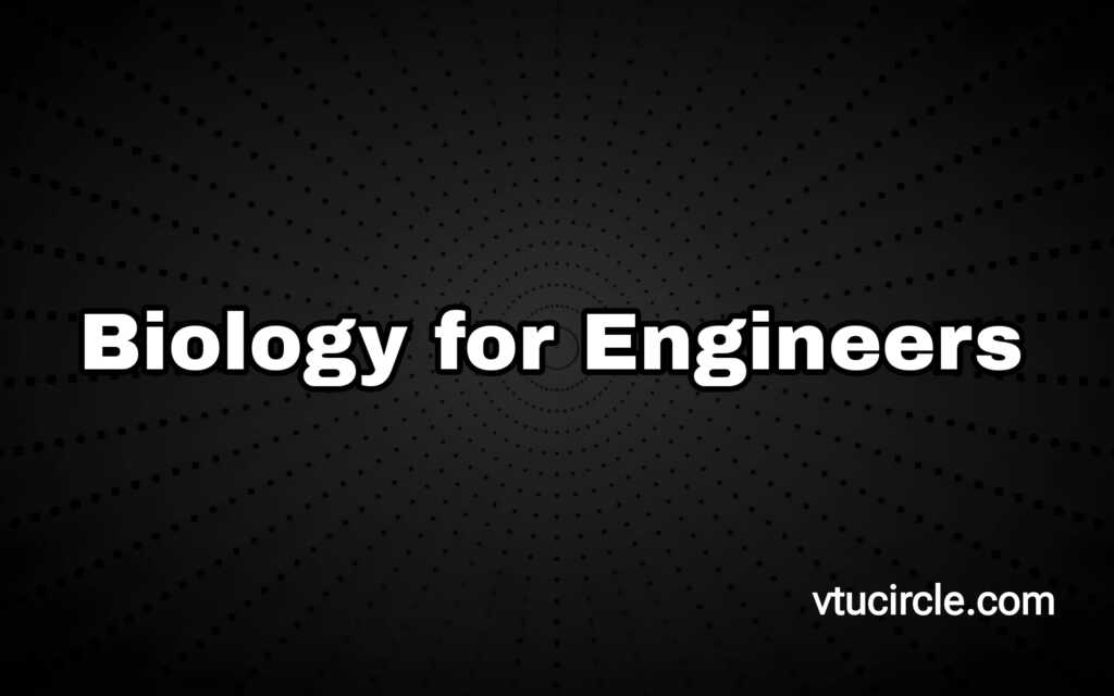 Biology for Engineers BBOC407