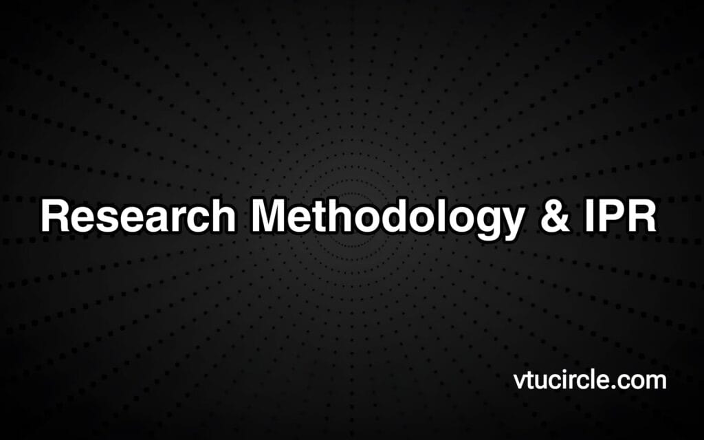Research Methodology and IPR BRMK557