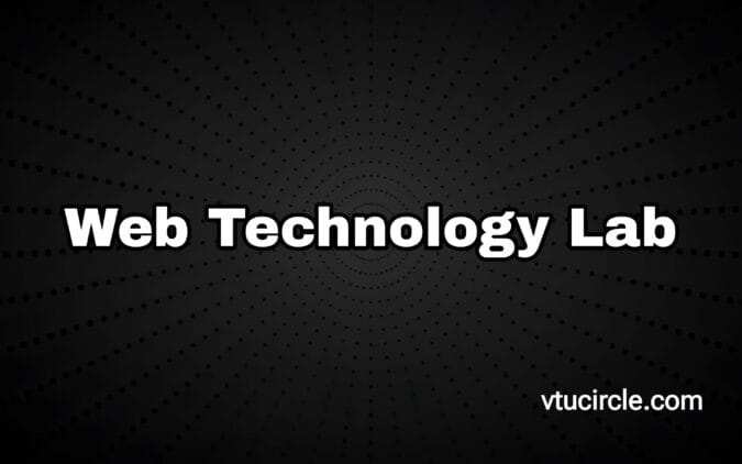 vtucircle » Web Technology Lab BCSL504