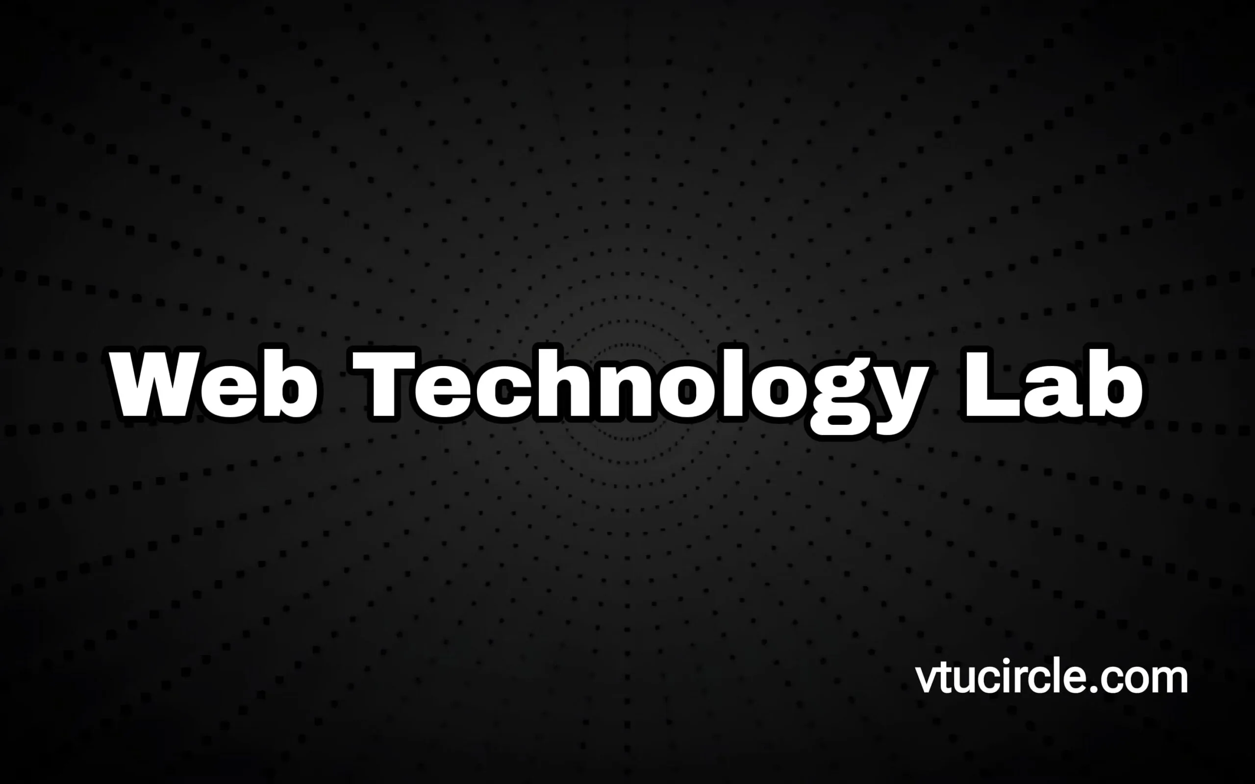 Web Technology Lab BCSL504