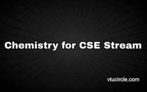 Chemistry for CSE Stream BCHES102-202