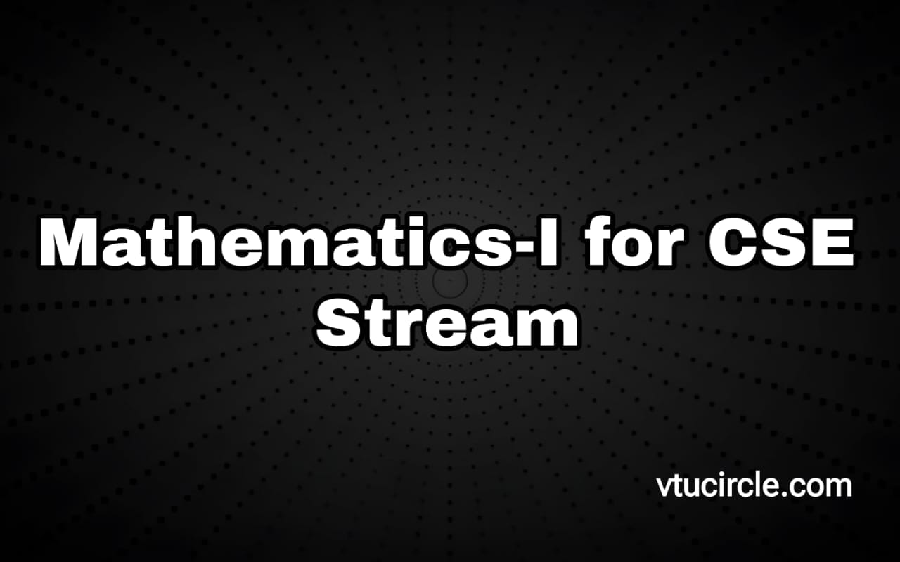 Mathematics-I for CSE Stream BMATS101