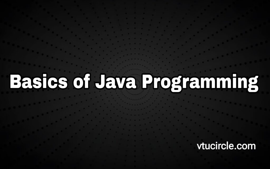 Basics of Java Programming BPLCK105C-205C