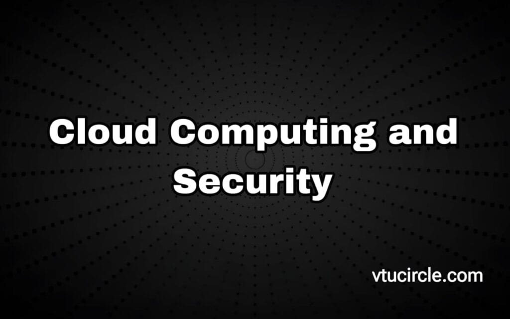 Cloud Computing and Security BIS613D