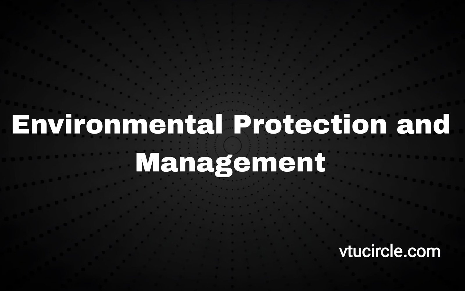 Environmental Protection and Management 21CV753