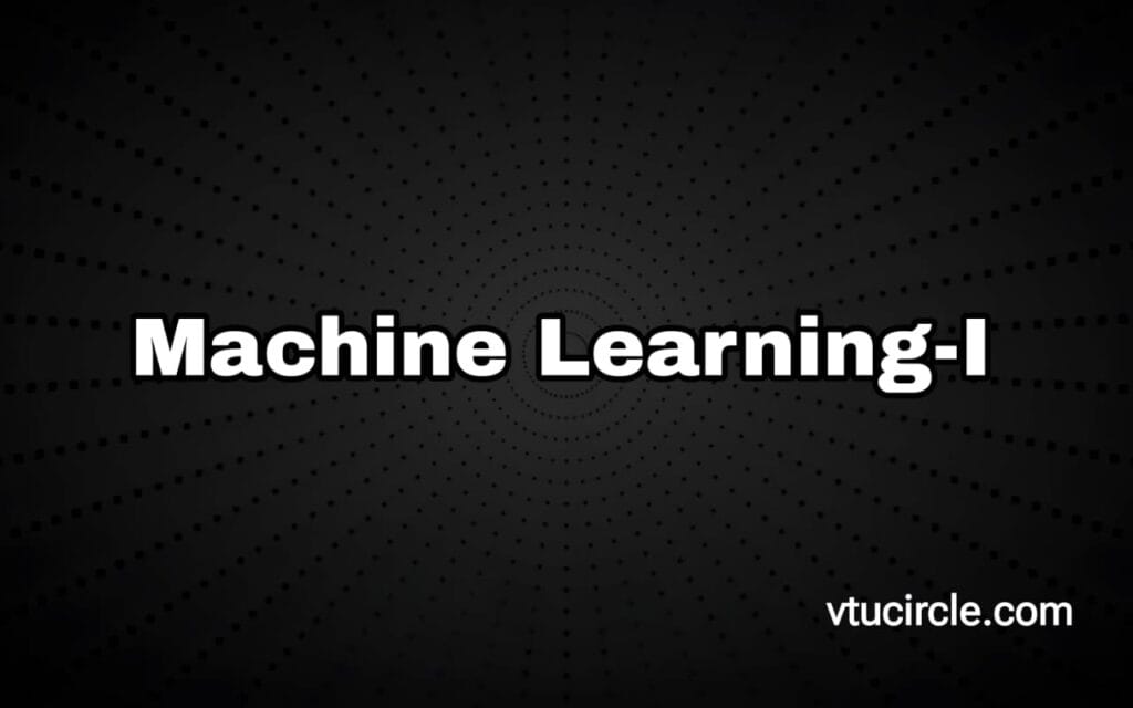 Machine Learning-I BAI602
