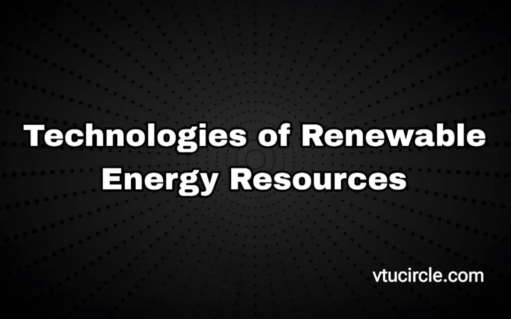 Technologies of Renewable Energy Sources BEE654B