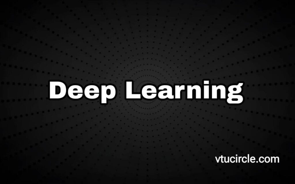 Deep Learning BCS714A Deep Learning BCS714A