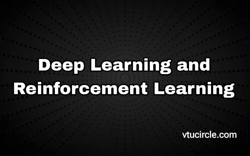 7th semester 2022 scheme AIML-DS Deep Learning and Reinforcement Learning BAI701