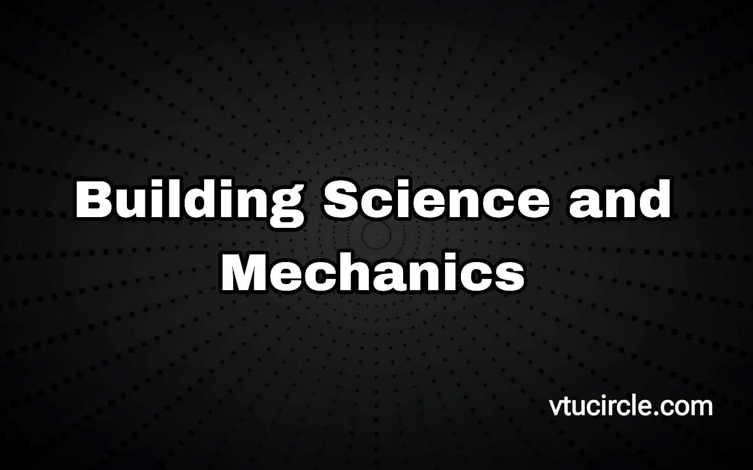 Building Science and Mechanics 1BESC104A-204A