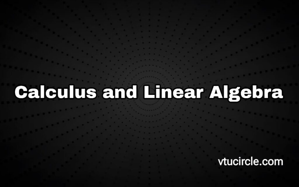 Calculus and Linear Algebra 1BMATS101