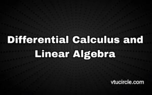 Differential Calculus and Linear Algebra 1BMATC101