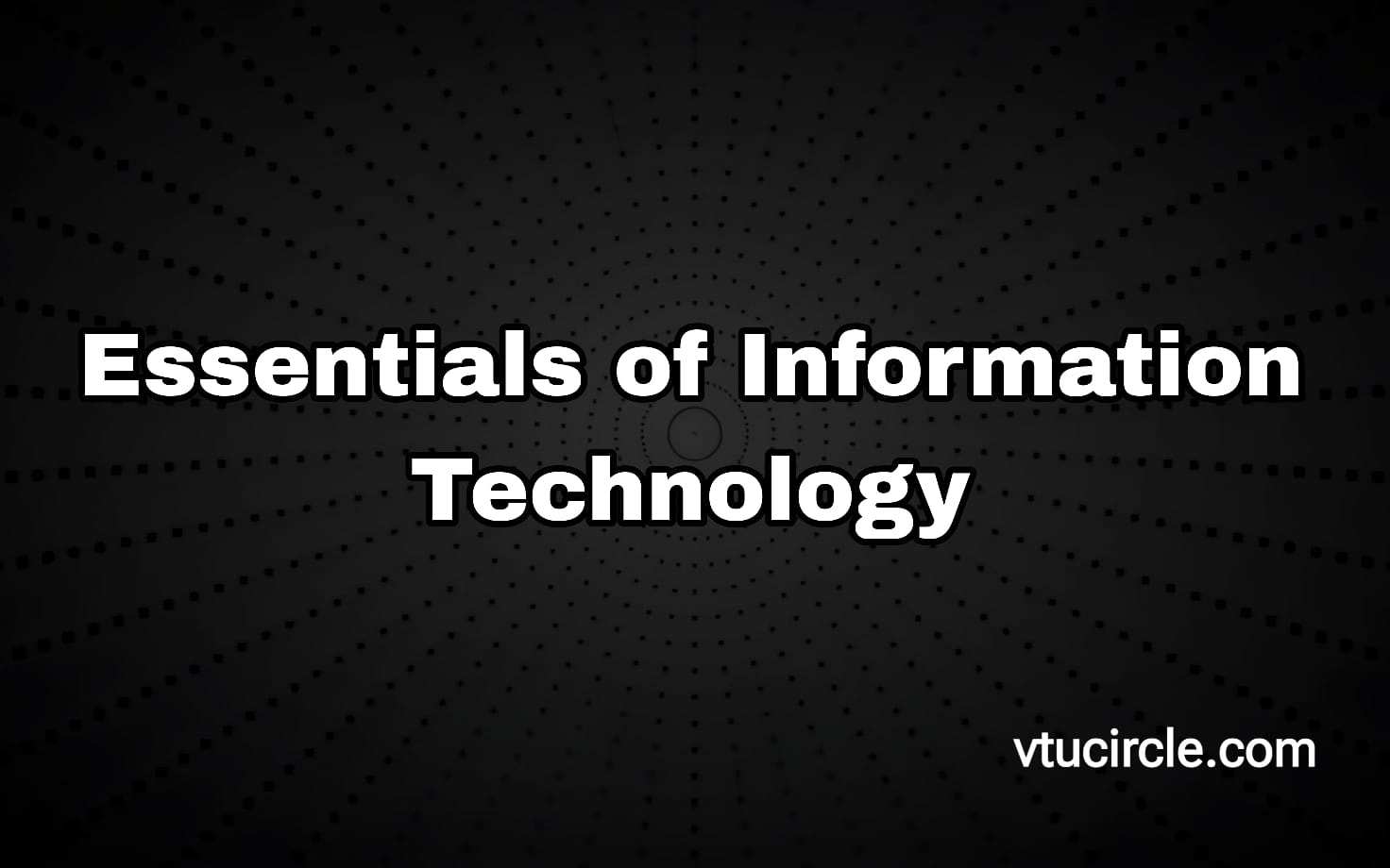 Essentials of Information Technology 1BESC104E-204E