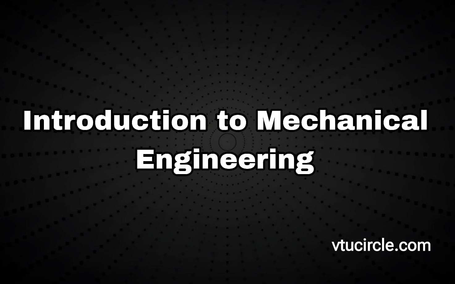 Introduction to Mechanical Engineering 1BESC104D-204D