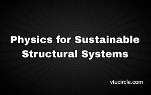 Physics for Sustainable Structural Systems 1BPHYC102-202