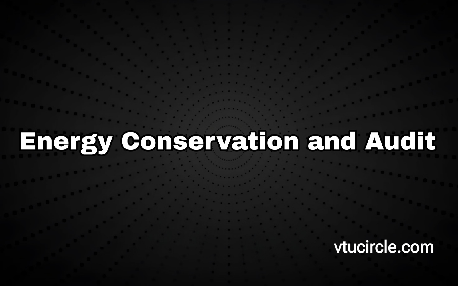 Energy Conservation and Audit BEE755B